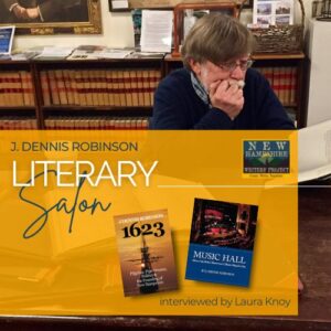 March Literary Salon with J. Dennis Robinson - New Hampshire Writers ...